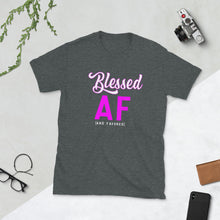 Load image into Gallery viewer, BLESSED AF Short-Sleeve Unisex T-Shirt part of our &#39;And Favored&#39; series