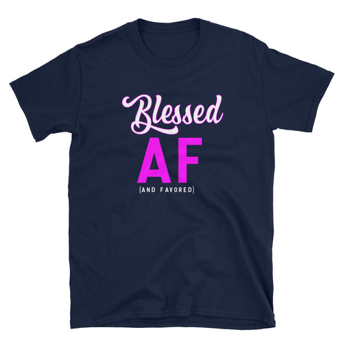 BLESSED AF Short-Sleeve Unisex T-Shirt part of our 'And Favored' series