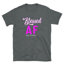 Load image into Gallery viewer, BLESSED AF Short-Sleeve Unisex T-Shirt part of our &#39;And Favored&#39; series