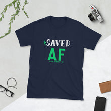 Load image into Gallery viewer, SAVED AF UNISEX TEE